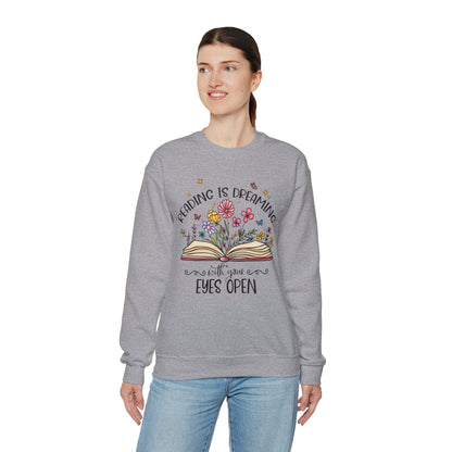 Reading is Dreaming With Your Eyes Wide Open Sweatshirt