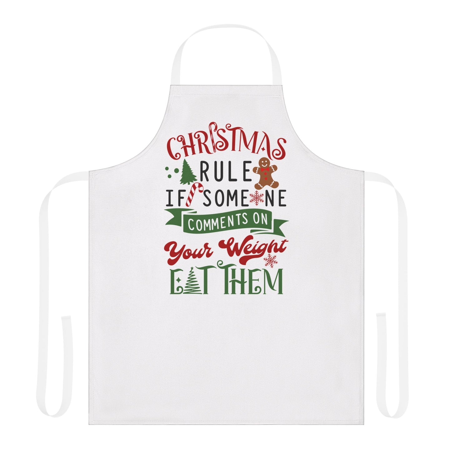 Christmas Rule If Someone Mentions Your Weight Apron