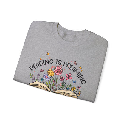 Reading is Dreaming With Your Eyes Wide Open Sweatshirt