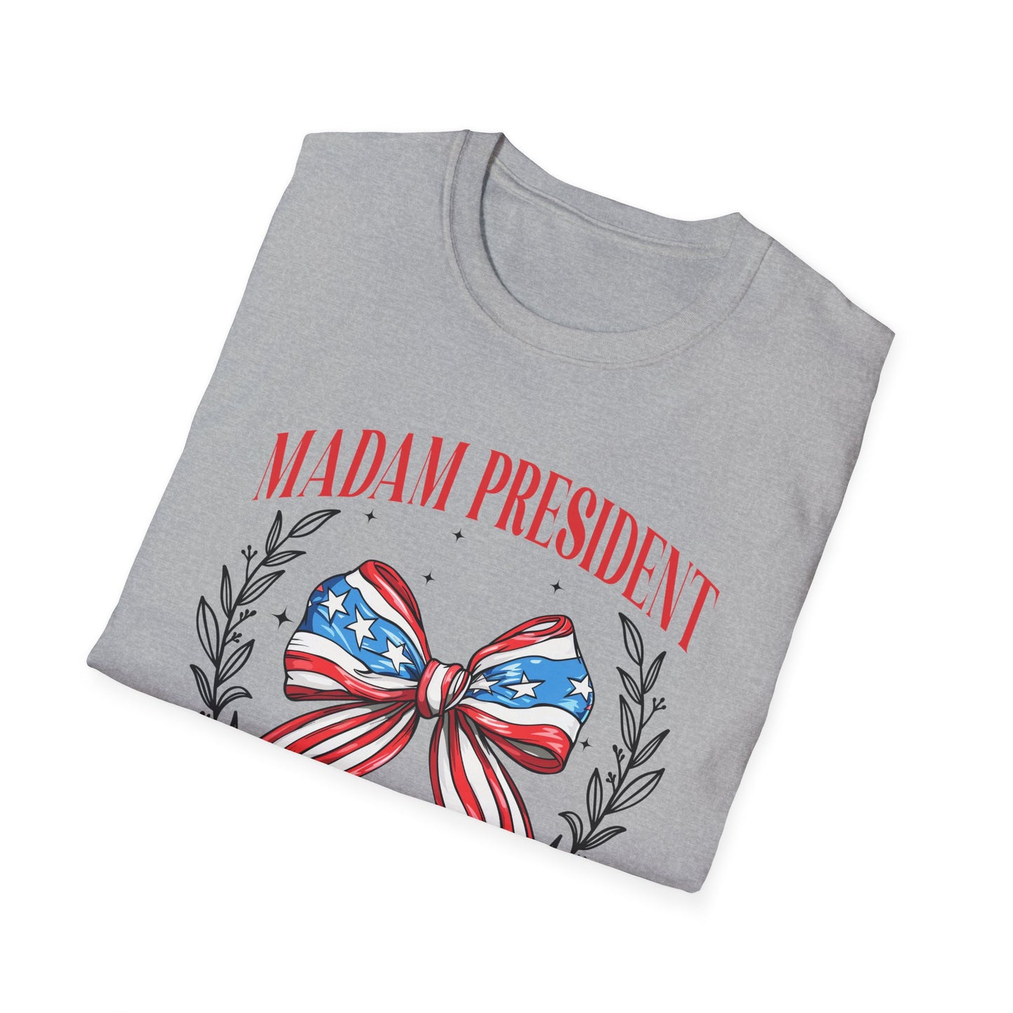 Madam President Softstyle T-Shirt