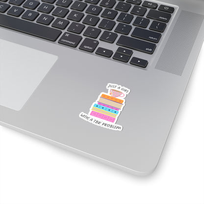Just a Girl with a TBR Problem Book Lover Sticker