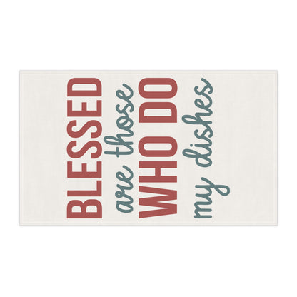 Blessed Are Those Do My Dishes Kitchen Towel