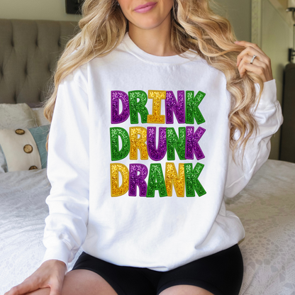 Drink Drank Drunk Mardi Gras Sweatshirt