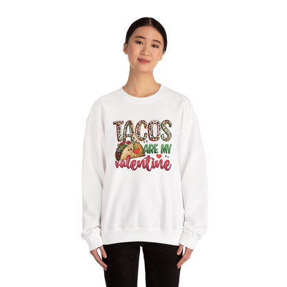 Tacos are my Valentine Funny Valentine's Day Sweatshirt