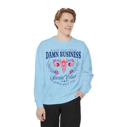 Mind Your Own Business Kamala Harris Sweatshirt