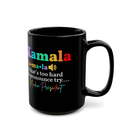 Kamala "la" Black Mug (11oz, 15oz)