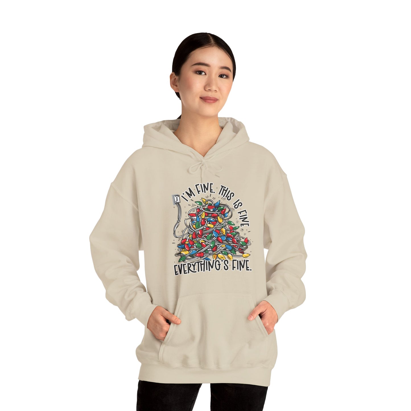 I'm Fine Everything's Fine Hoodie