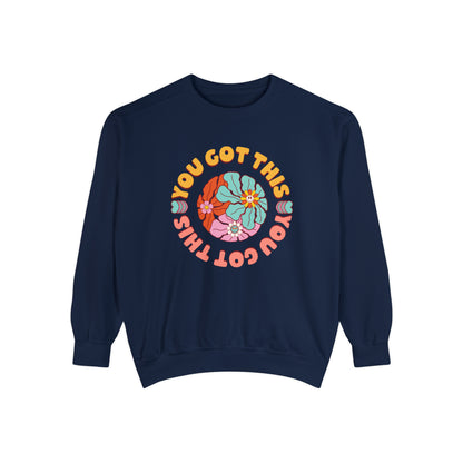 You Got This Sweatshirt, Positive Energy Sweatshirt, Positive Vibes Comfort Colors Shirt