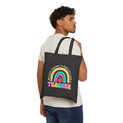 It Takes a Big Heart to Shape Little Minds Tote Bag