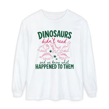 Dinosaurs Didn’t Read Long Sleeve T‑Shirt
