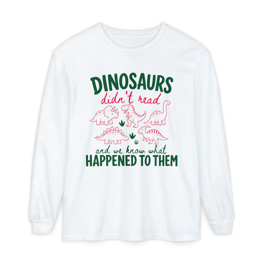 Dinosaurs Didn’t Read Long Sleeve T‑Shirt