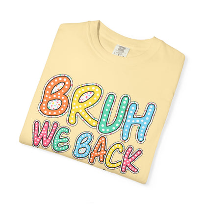 Bruh We Back to School Teacher T-Shirt