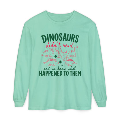 Dinosaurs Didn’t Read Long Sleeve T‑Shirt