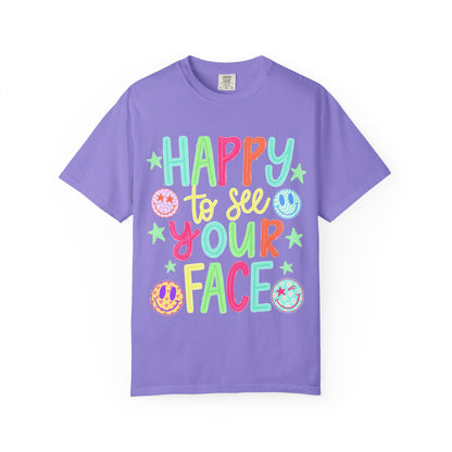 Happy to See Your Face T-Shirt