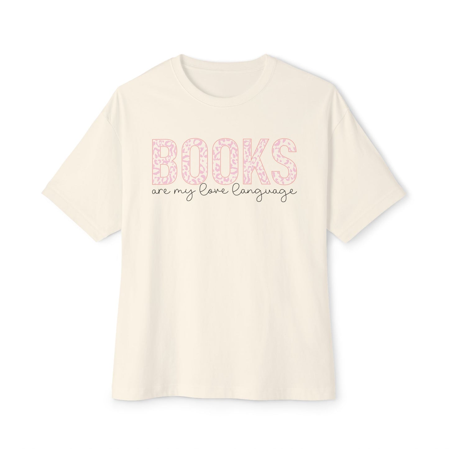 Books Are My Love Language Oversized Tee
