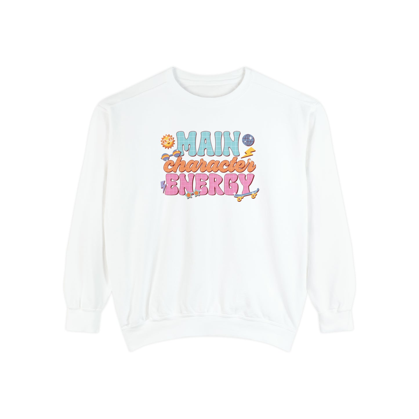 Main Character Energy Sweatshirt, Positive Vibes Sweatshirt