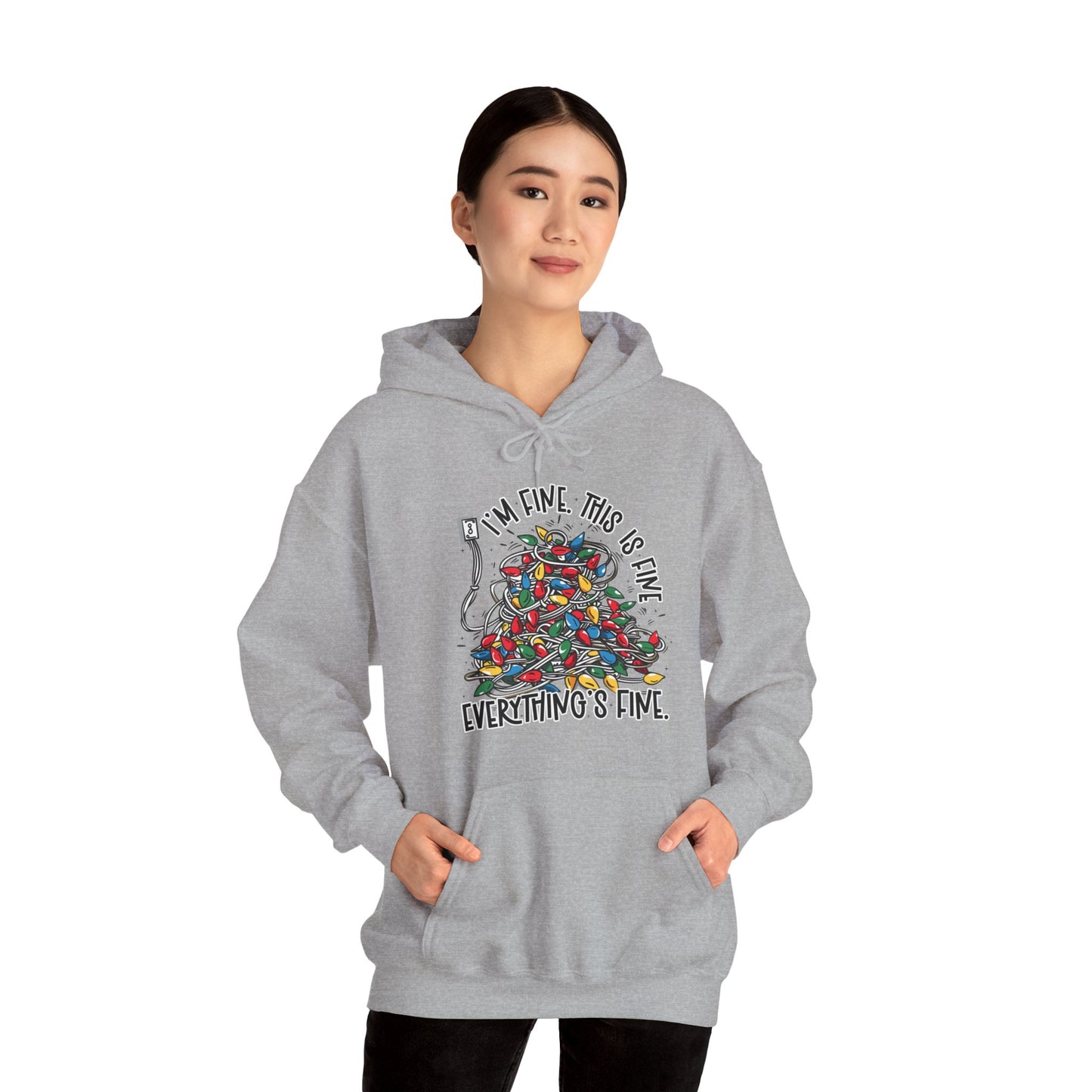 I'm Fine Everything's Fine Hoodie