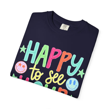 Happy to See Your Face T-Shirt