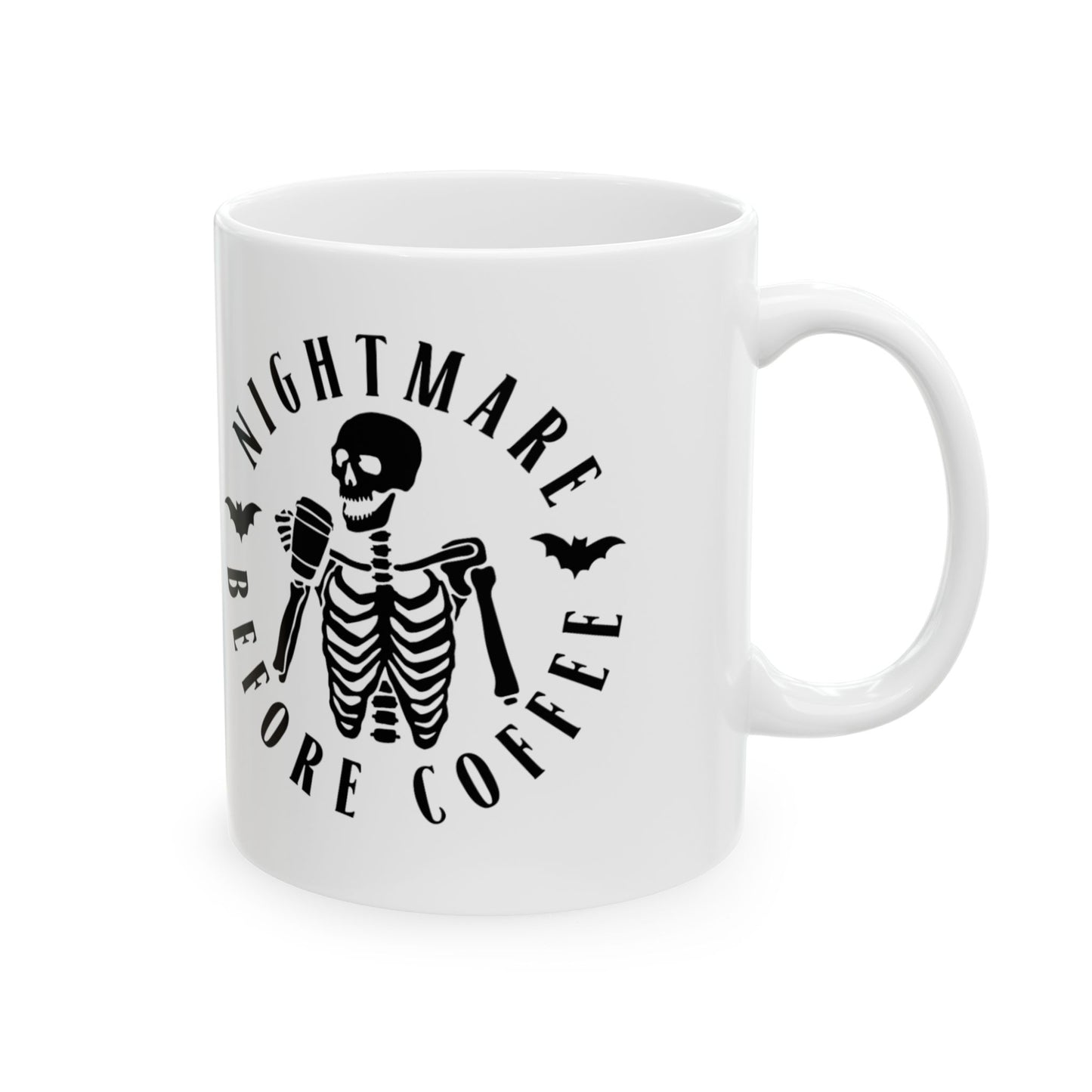 Nightmare Before Coffee Ceramic Mug, (11oz, 15oz)