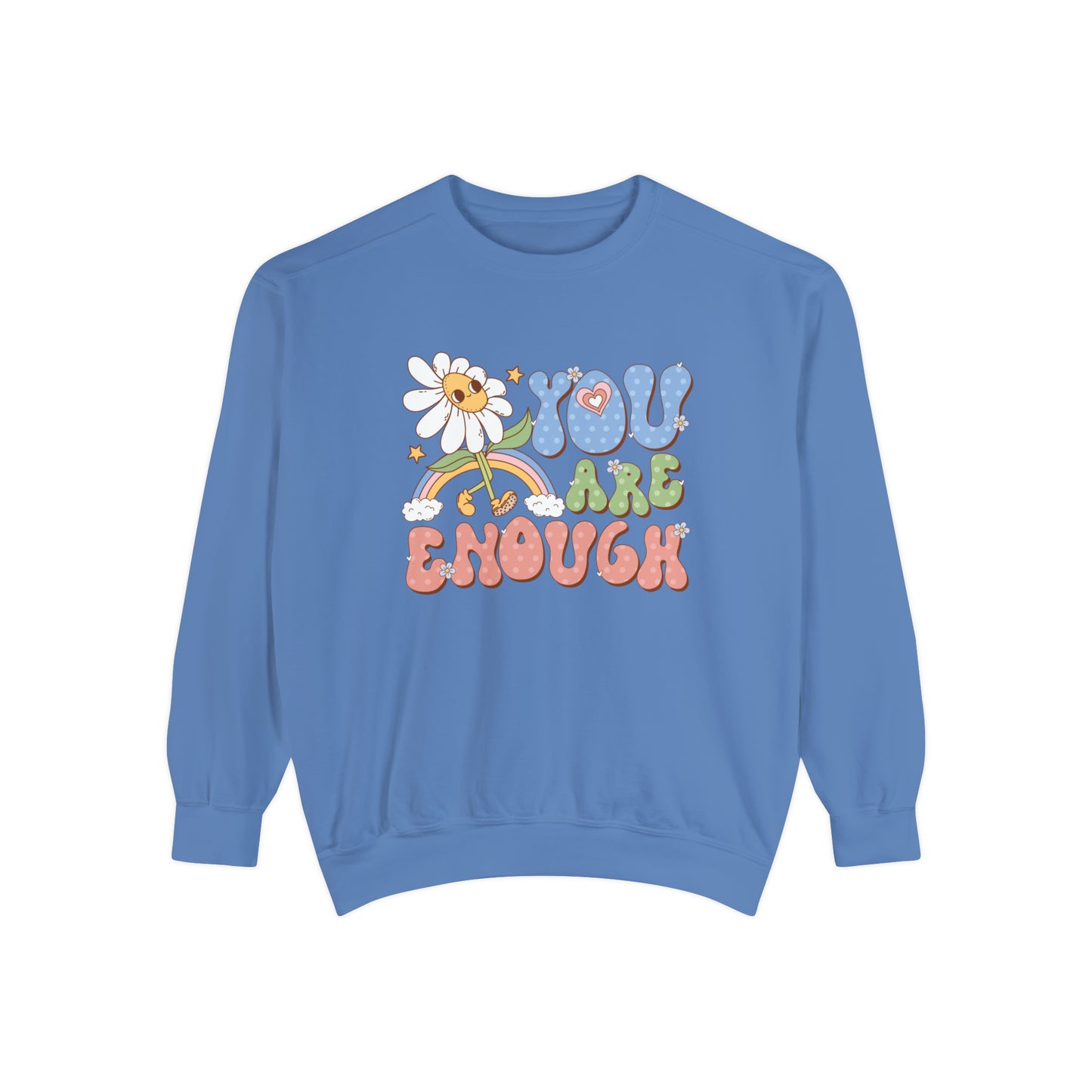 You Are Enough Sweatshirt, Positive Vibes