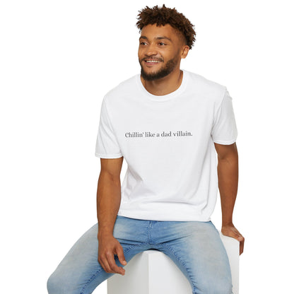 Chillin' Like a Dad Villian Funny Dad Soft T-Shirt