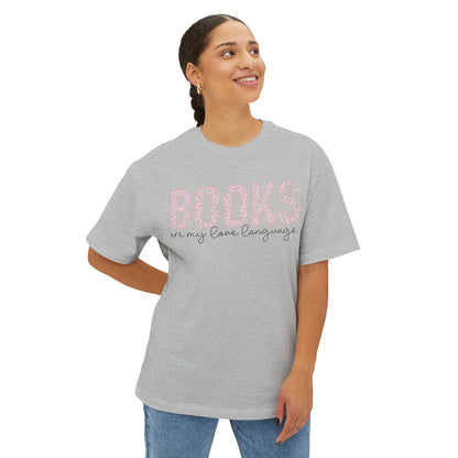 Books Are My Love Language Oversized Tee
