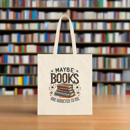 Maybe Books Are Addicted to Me Tote Bag