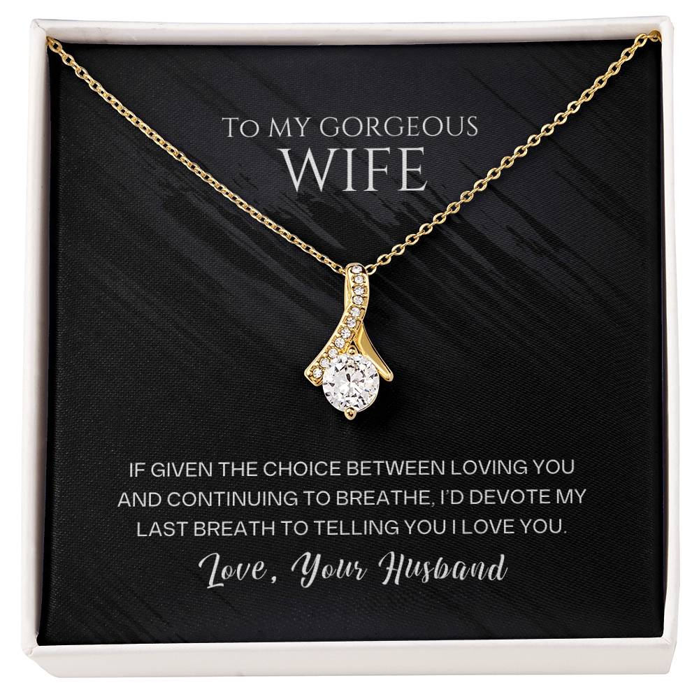 My Last Breath Alluring Beauty Necklace for Wife
