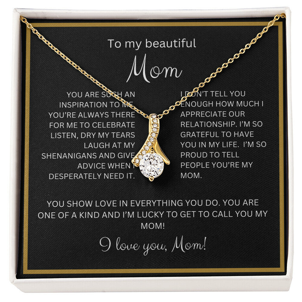 TO MY BEAUTIFUL MOM ALLURING BEAUTY NECKLACE