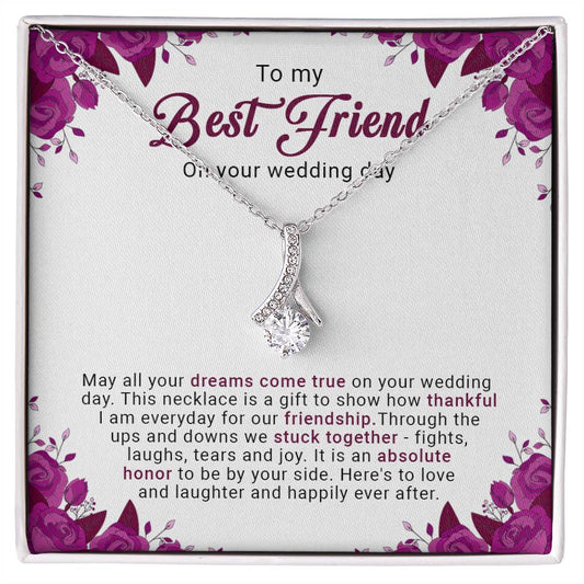 To My Best Friend - Wedding Day Gift - Alluring Beauty Necklace