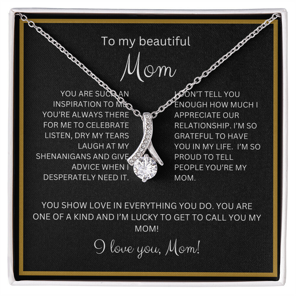 TO MY BEAUTIFUL MOM ALLURING BEAUTY NECKLACE