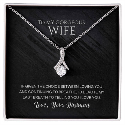 My Last Breath Alluring Beauty Necklace for Wife