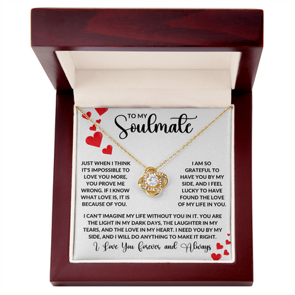 To My Soulmate - I Can't Imagine My Life Without You In It - Necklace