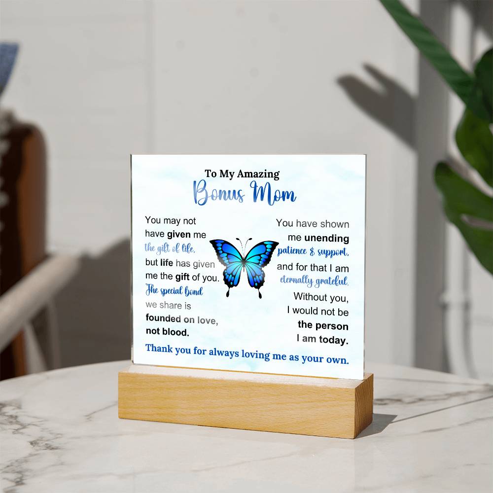 To My Amazing Bonus Mom - Thank you for always loving me as your own - Acrylic Square Plaque