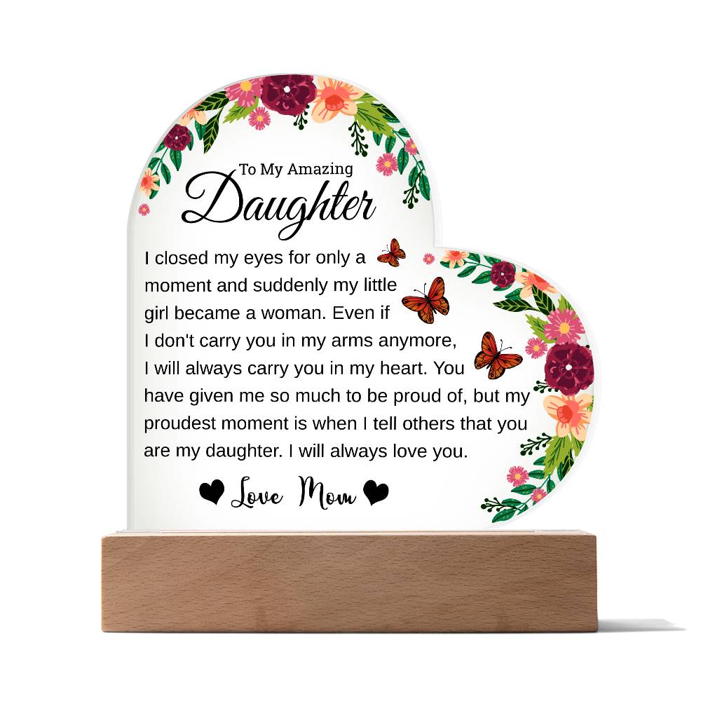 To My Amazing Daughter - Acrylic Heart Plaque