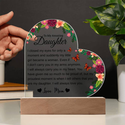 To My Amazing Daughter - Acrylic Heart Plaque