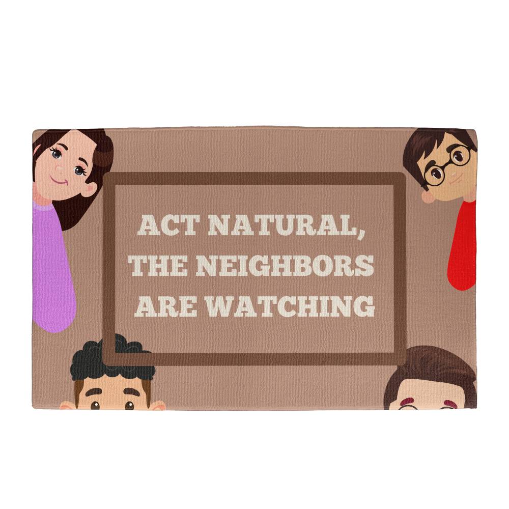 NEIGHBORS WATCHING WELCOME MAT