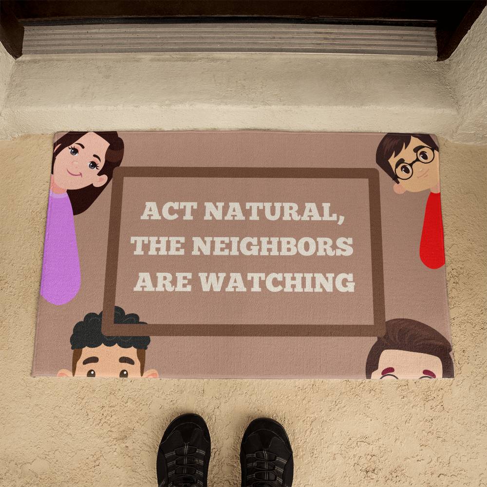 NEIGHBORS WATCHING WELCOME MAT