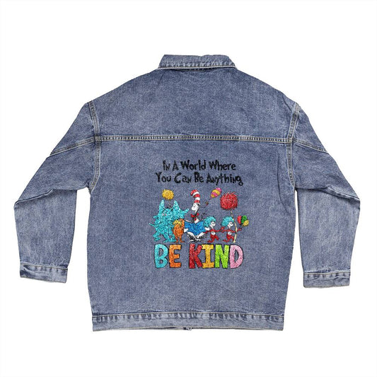 In a World Where You Can Be Anything Be Kind Dr. Seuss Denim Jacket