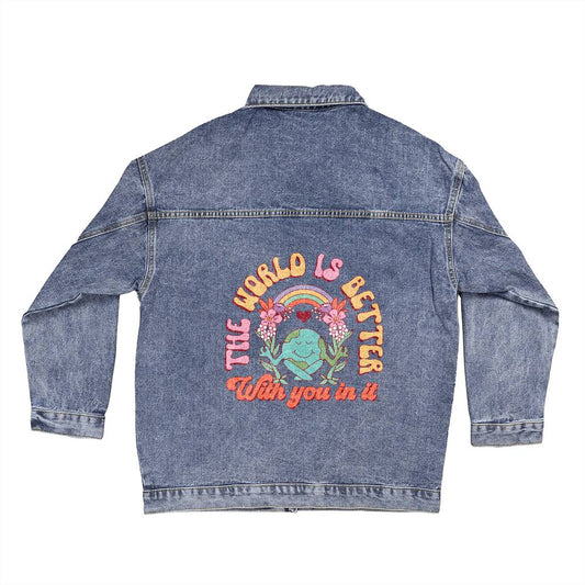 The World is Better With You In It Denim Jacket