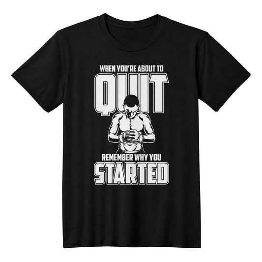 Remember Why You Started T-Shirt