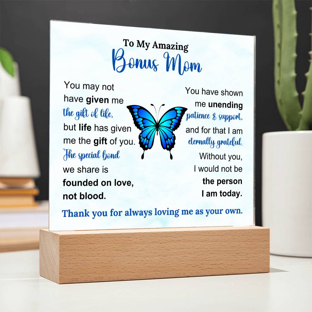 To My Amazing Bonus Mom - Thank you for always loving me as your own - Acrylic Square Plaque